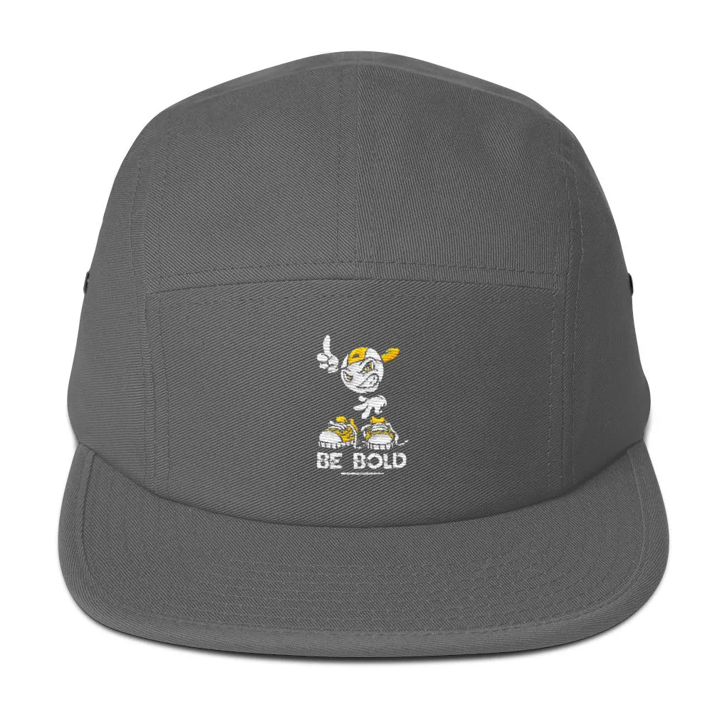 Be Bold - Five Panel Cap
