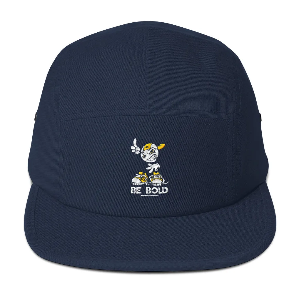 Be Bold - Five Panel Cap