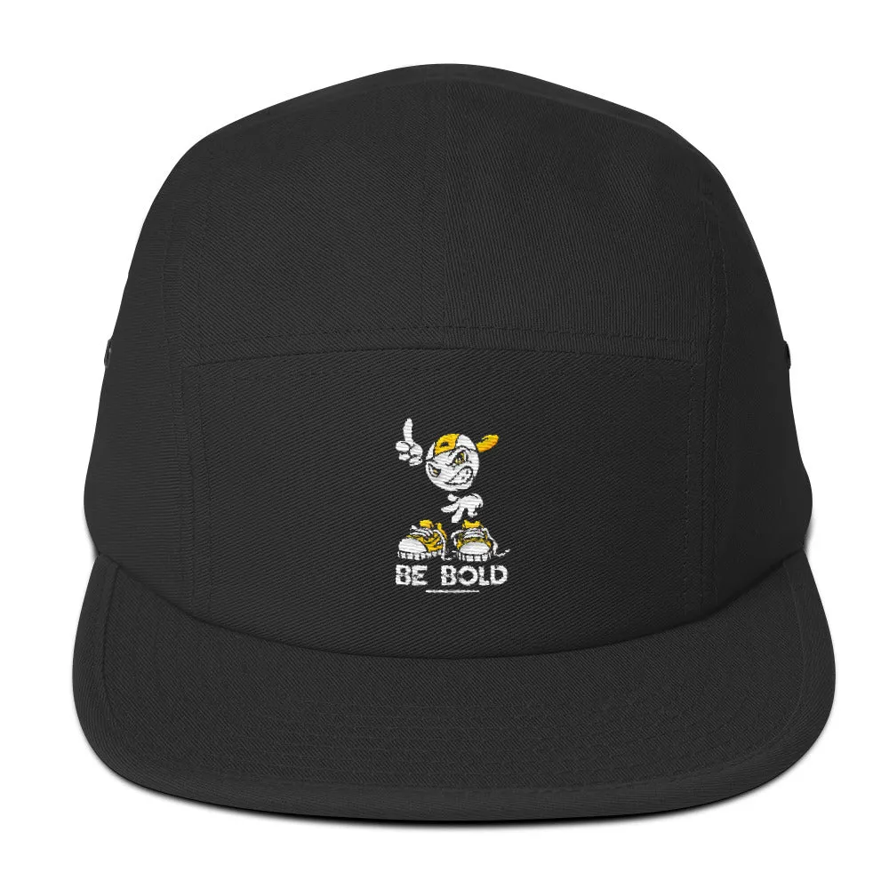 Be Bold - Five Panel Cap