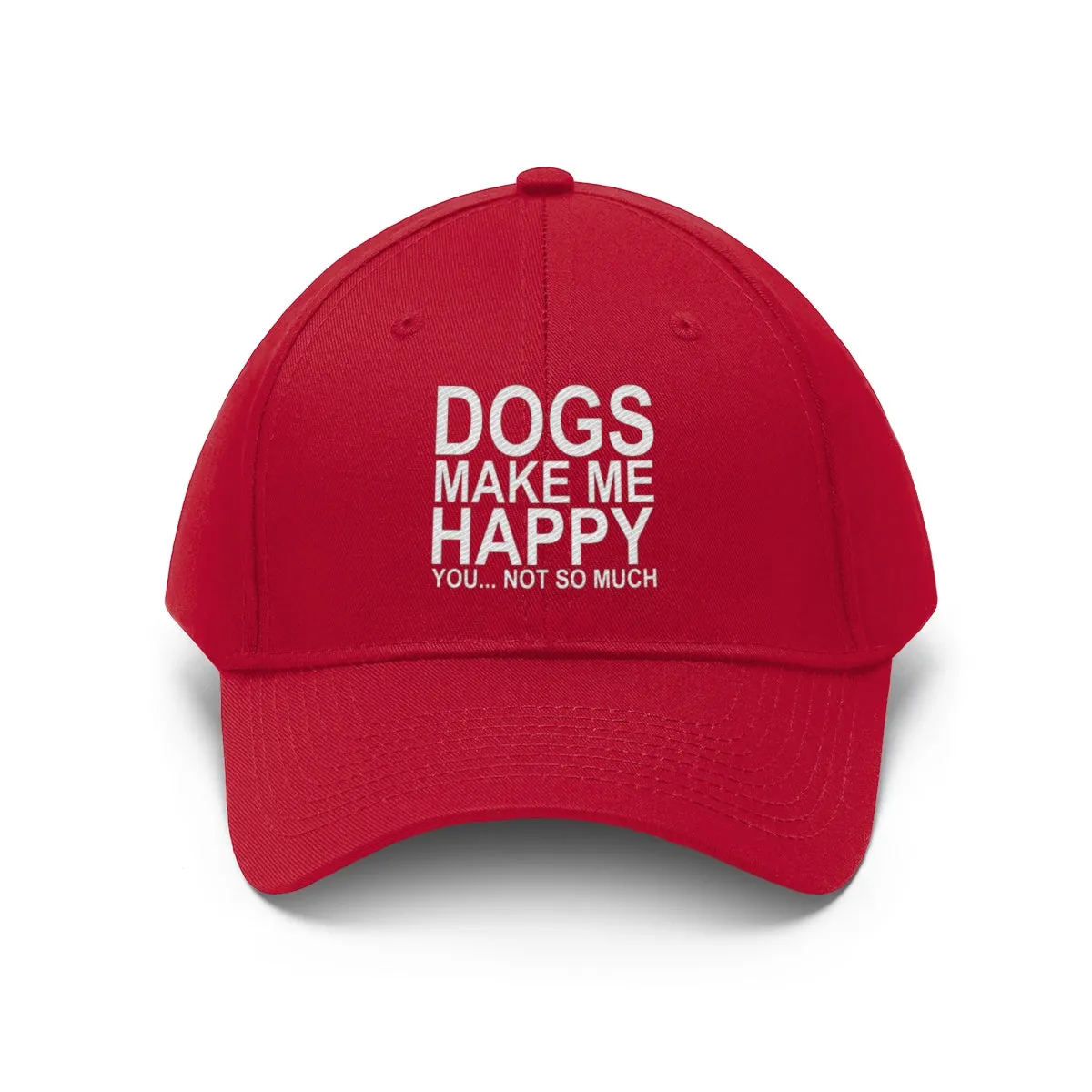 Dogs Make Me Happy You Not So Much - Classic Hat