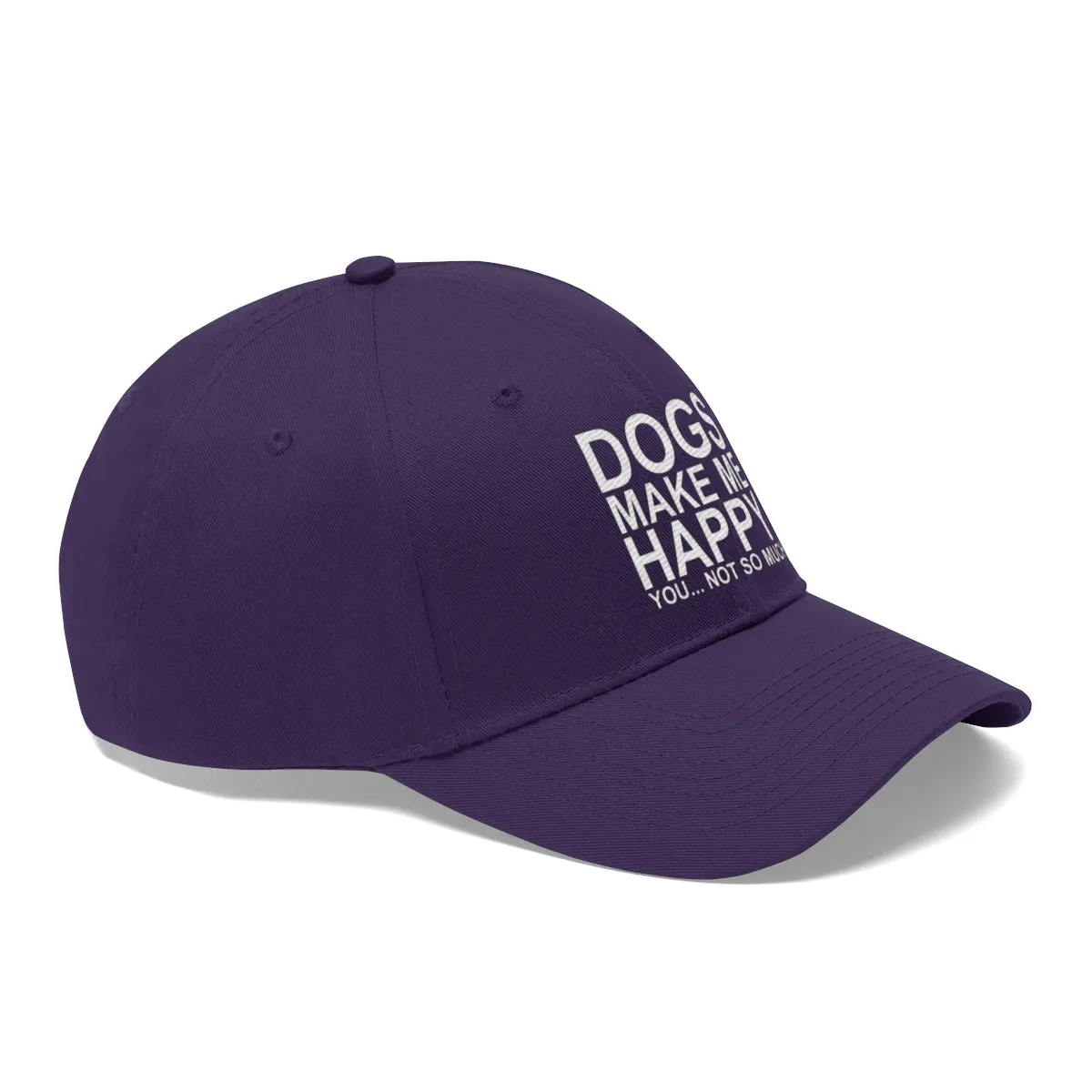 Dogs Make Me Happy You Not So Much - Classic Hat