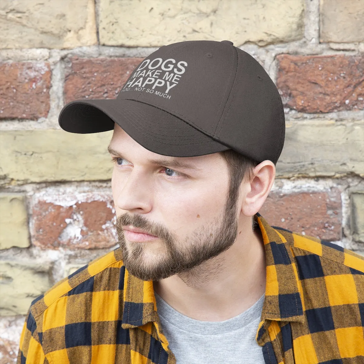 Dogs Make Me Happy You Not So Much - Classic Hat