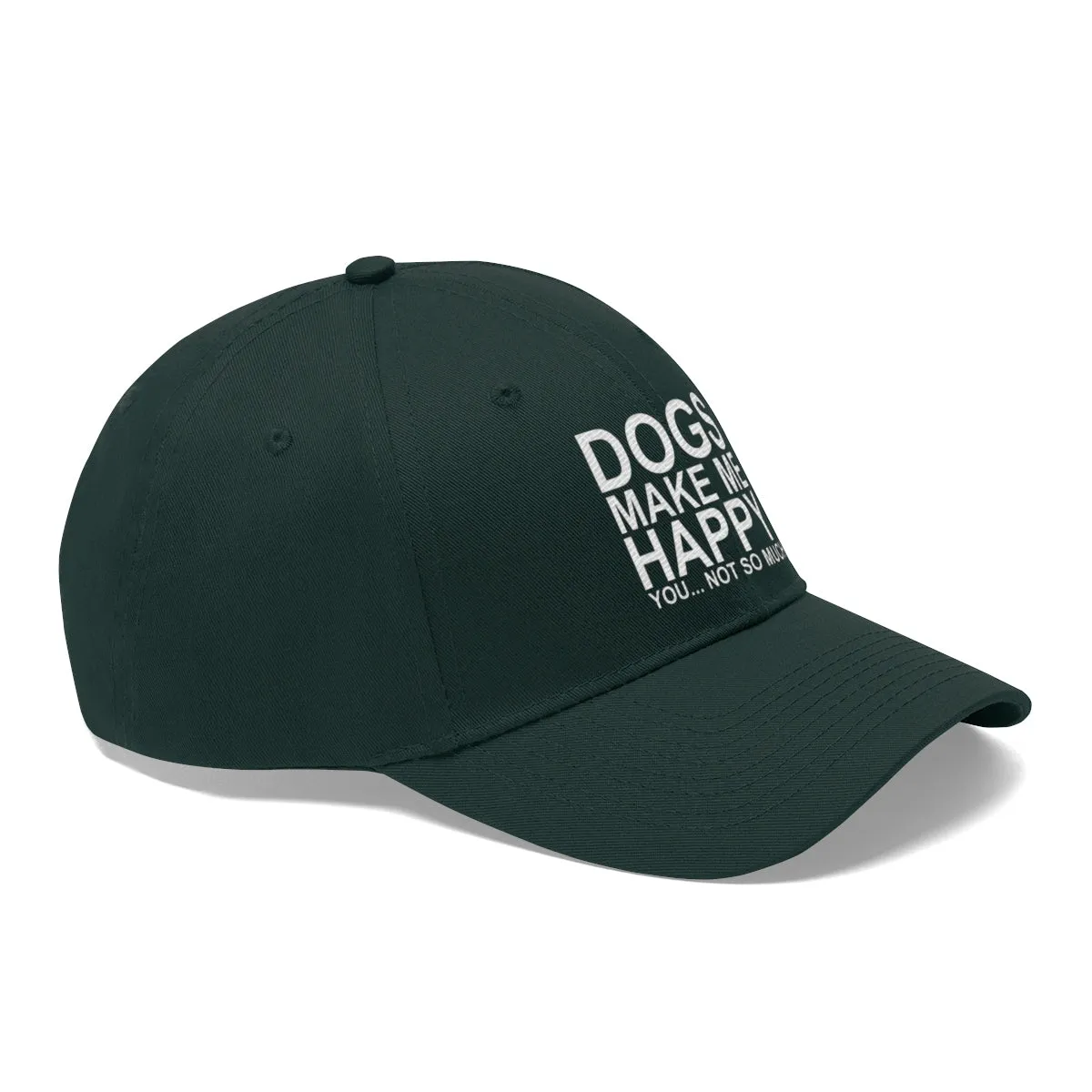 Dogs Make Me Happy You Not So Much - Classic Hat