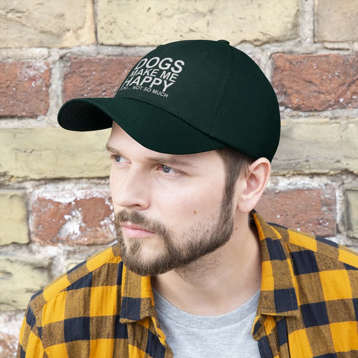 Dogs Make Me Happy You Not So Much - Classic Hat