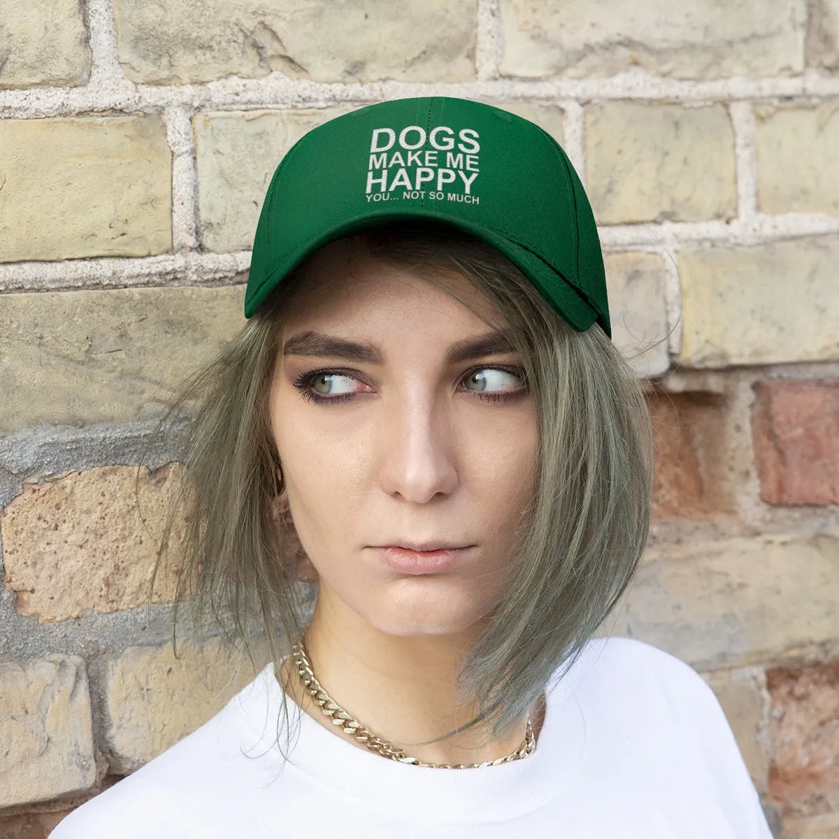 Dogs Make Me Happy You Not So Much - Classic Hat