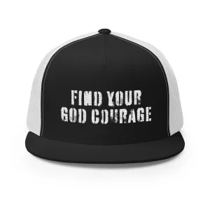 Find Your God Courage Trucker Cap
