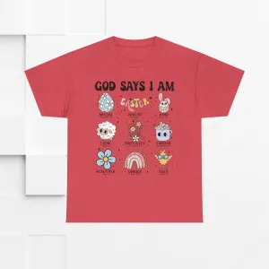 God Says I Am Unisex Heavy Cotton Tee - Inspirational Graphic T-Shirt