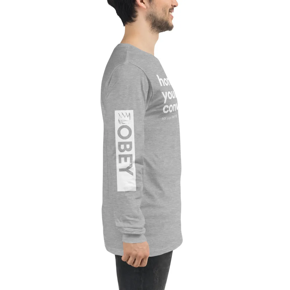 Honor Your Convictions Long Sleeve