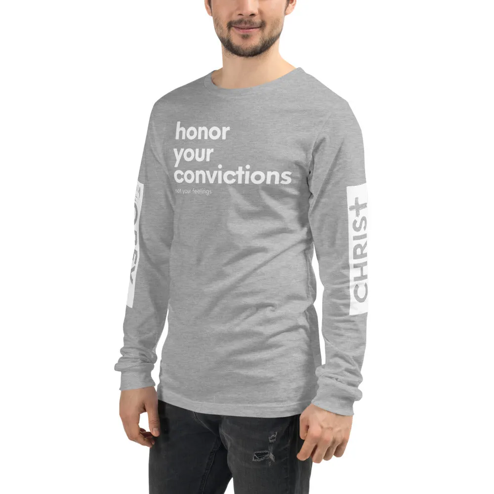 Honor Your Convictions Long Sleeve