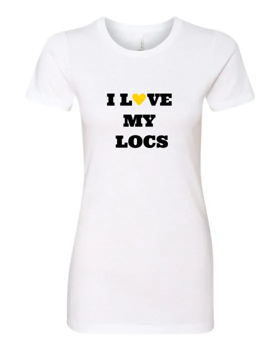 I LOVE MY LOCS TEE