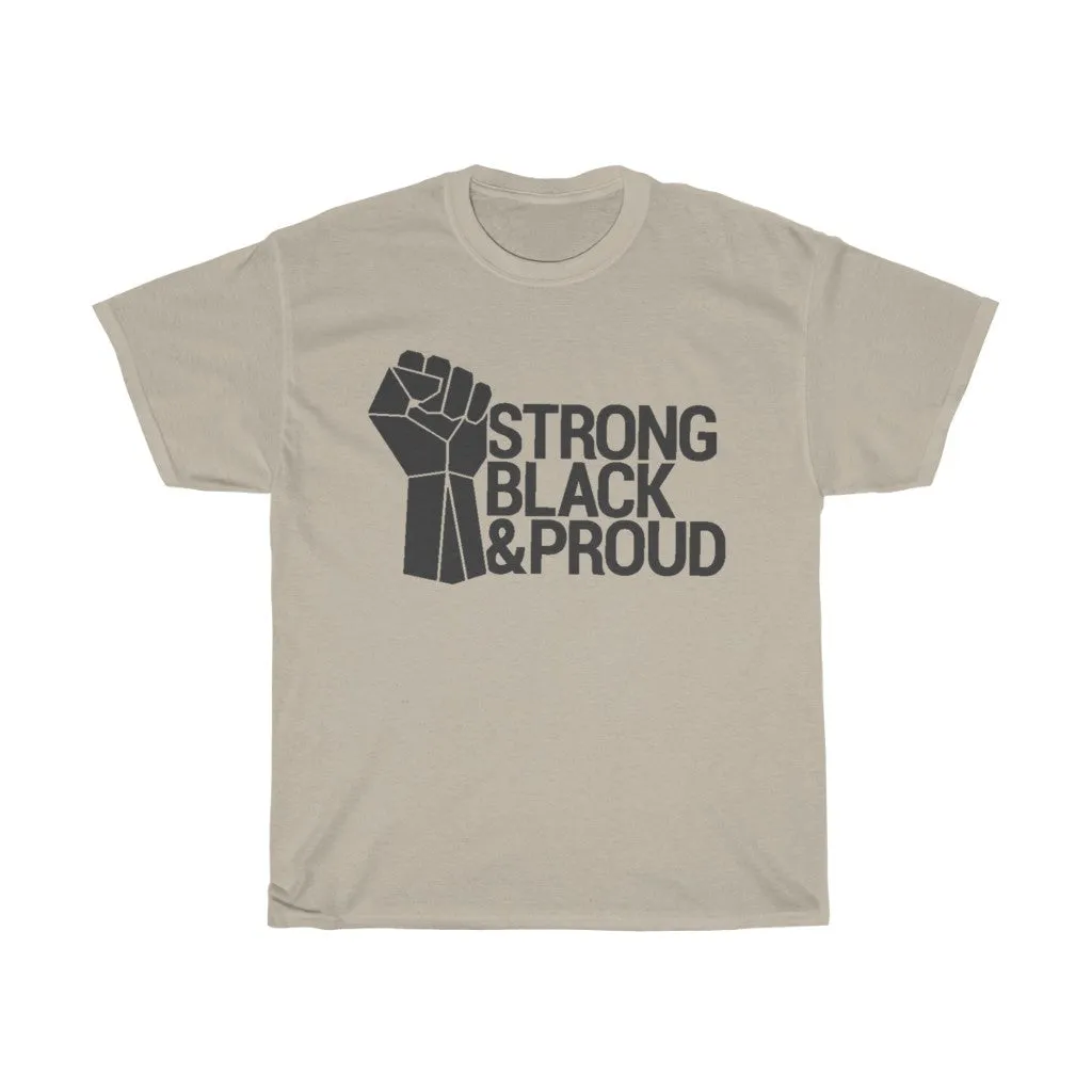 Strong Black & Proud Unisex Tee