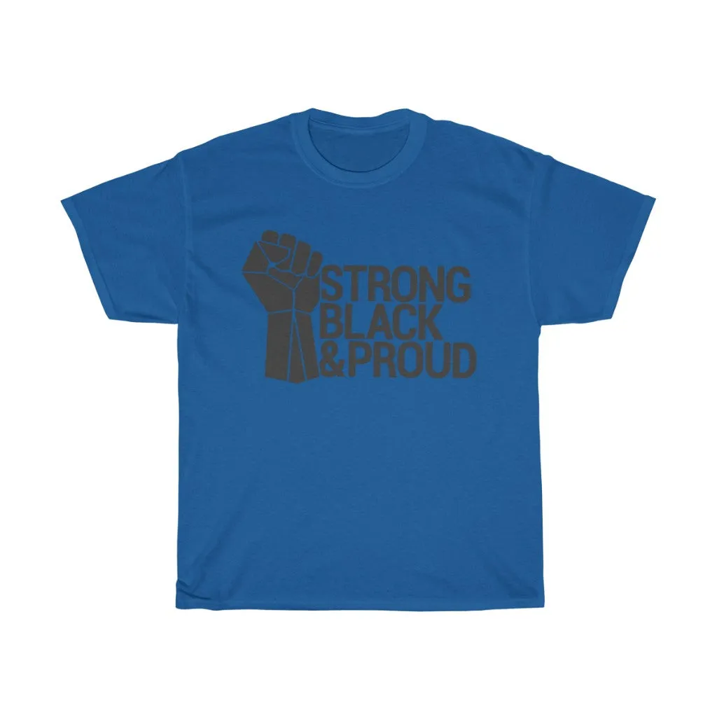Strong Black & Proud Unisex Tee