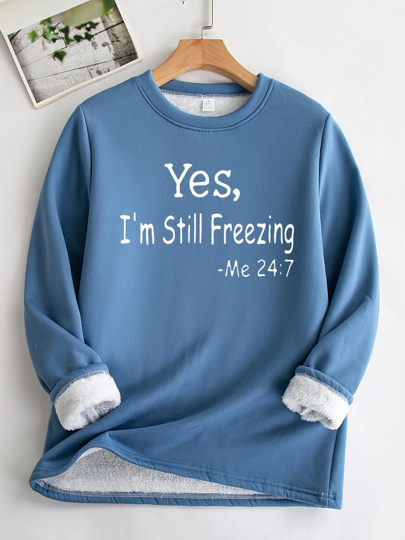 Yes, I'm Still Freezing" Cozy Fleece Sweatshirt