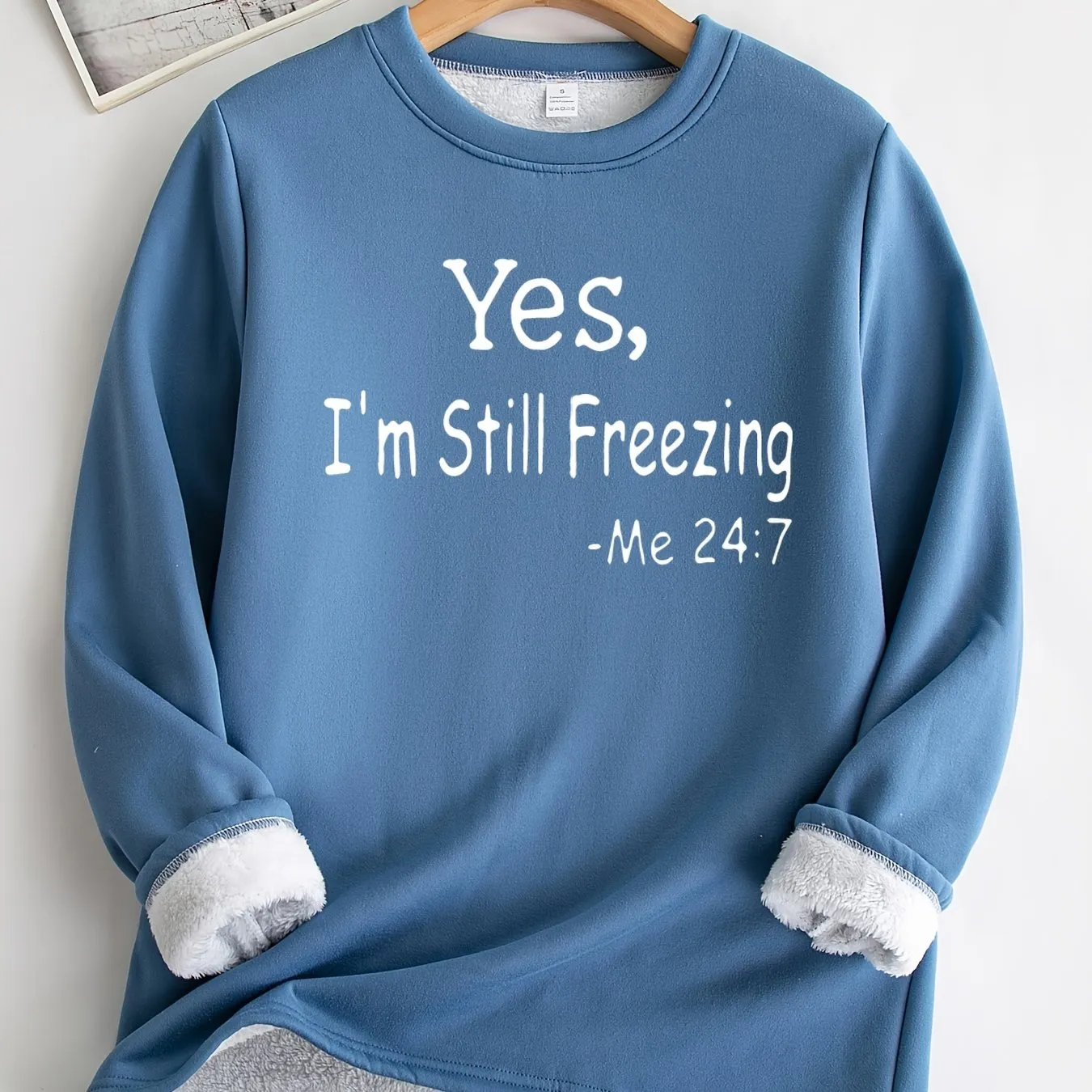 Yes, I'm Still Freezing" Cozy Fleece Sweatshirt