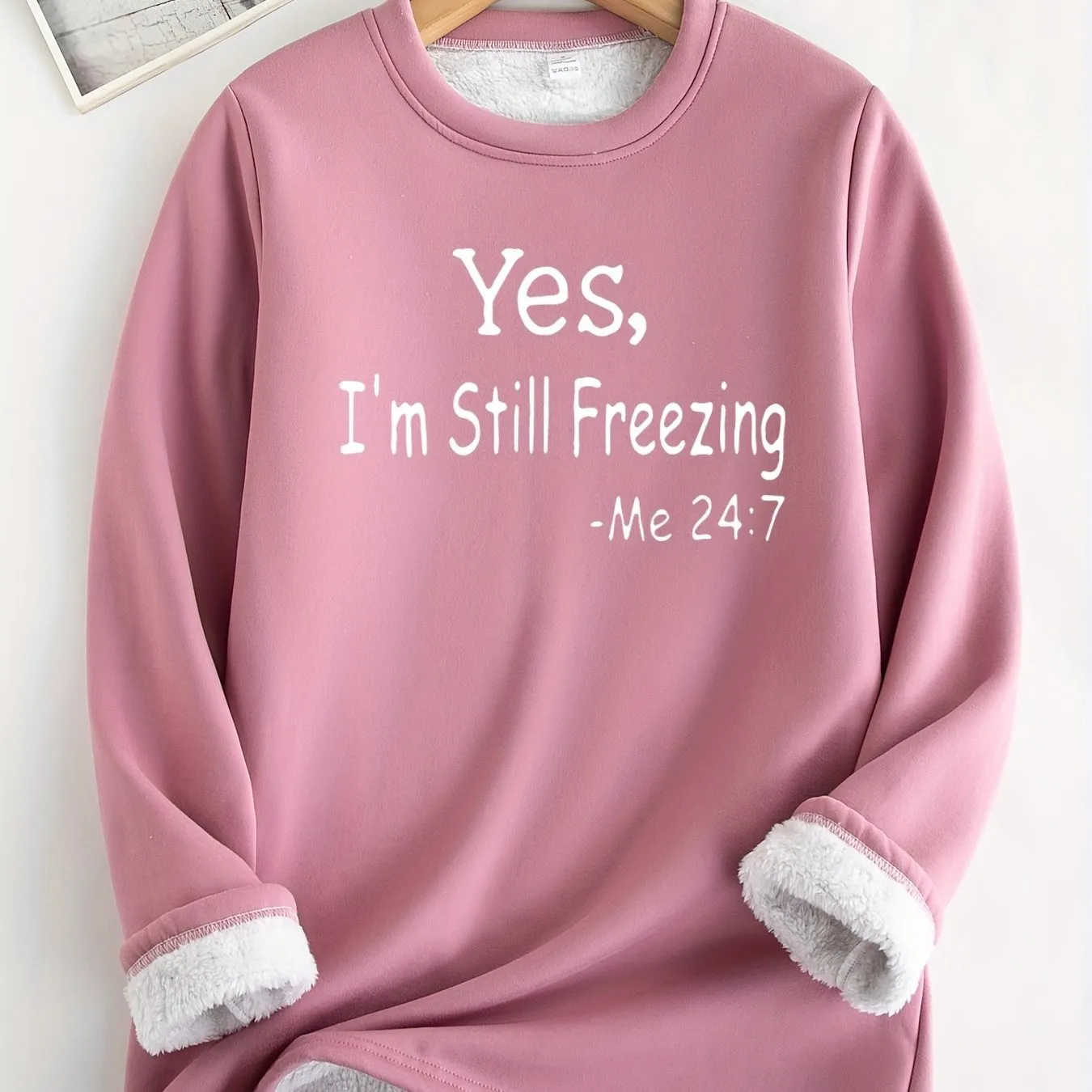 Yes, I'm Still Freezing" Cozy Fleece Sweatshirt