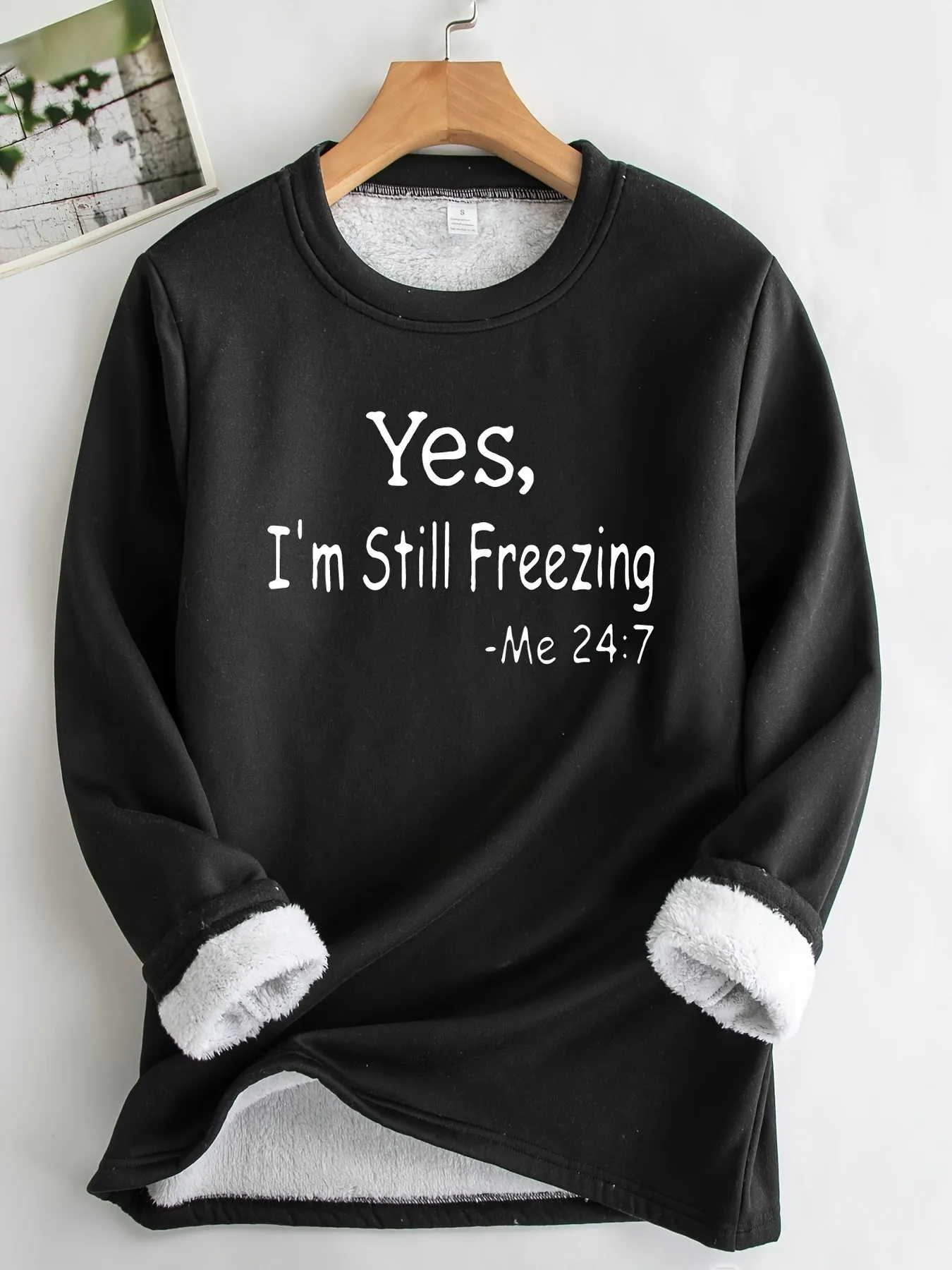 Yes, I'm Still Freezing" Cozy Fleece Sweatshirt
