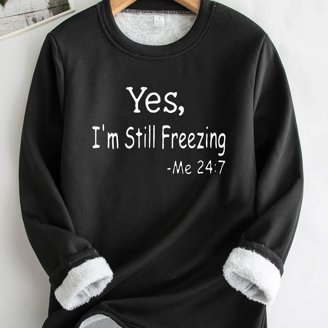 Yes, I'm Still Freezing" Cozy Fleece Sweatshirt